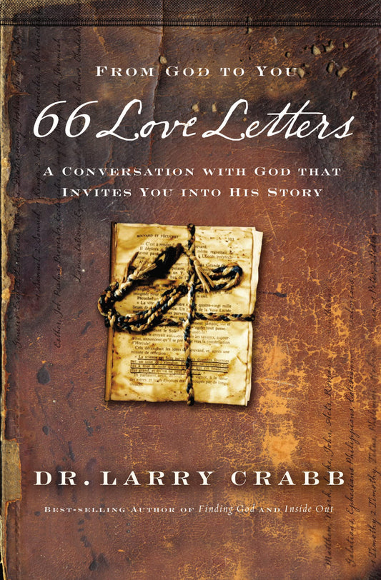 66 Love Letters: A Conversation with God That Invites You into His Story by Larry Crabb (Author) book cover