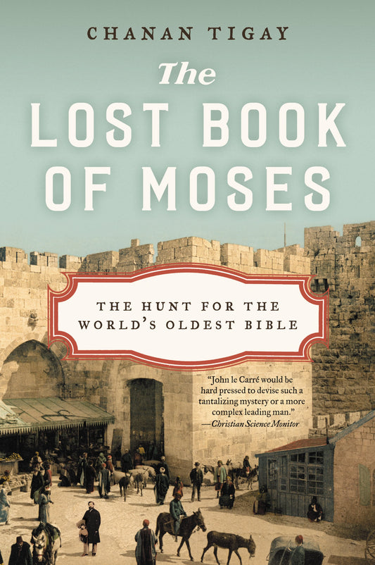 The Lost Book of Moses: The Hunt for the Worlds Oldest Bible book cover