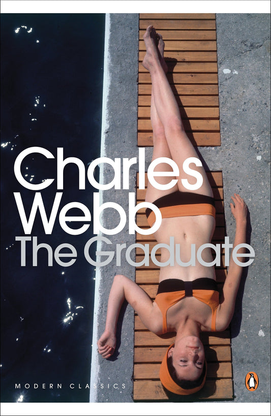 THE GRADUATE (PENGUIN MODERN CLASSICS) [PAPERBACK] [2010] CHARLES WEBB book cover