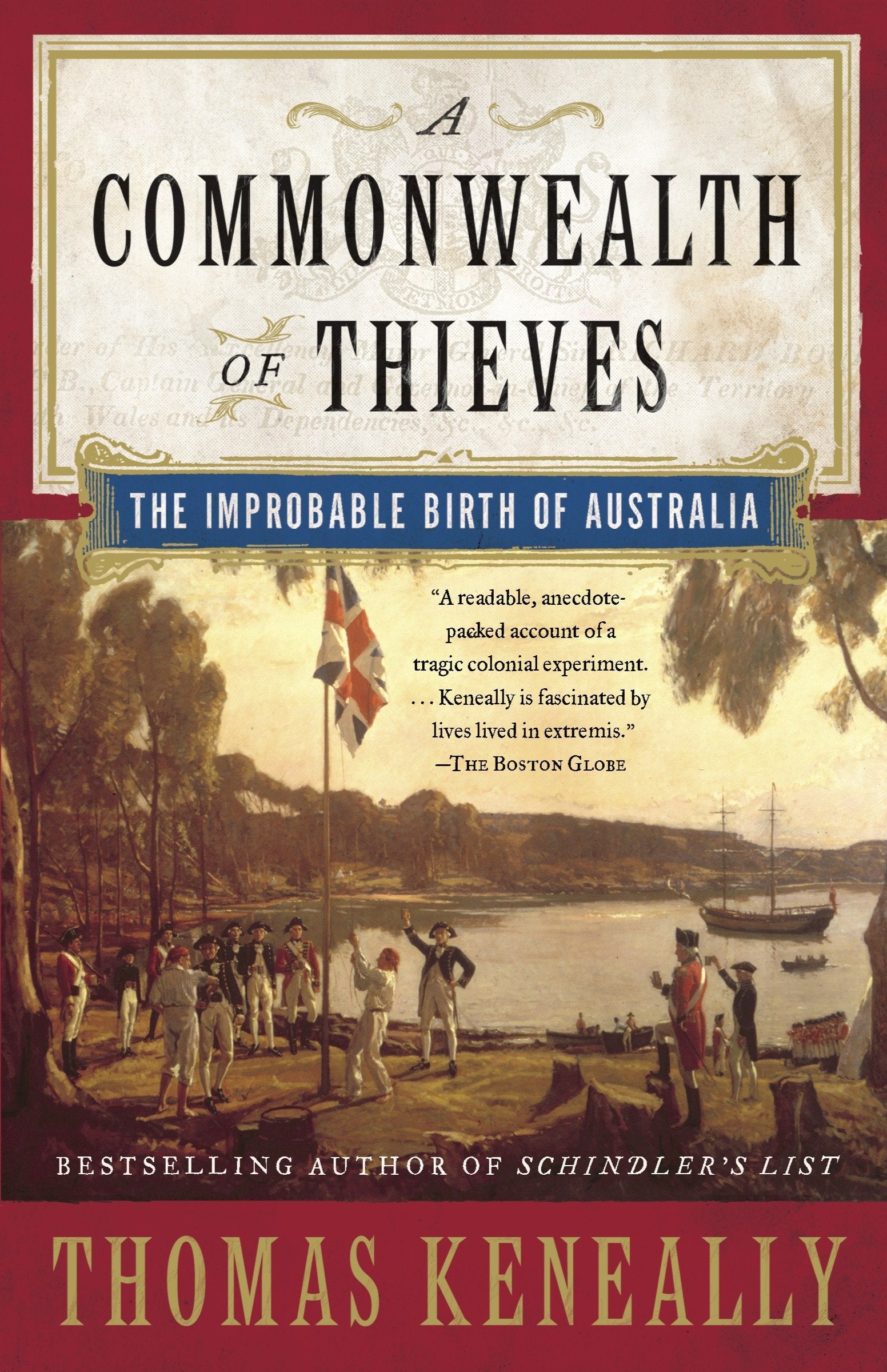 A Commonwealth of Thieves: The Improbable Birth of Australia by Thomas Keneally (Author) book cover