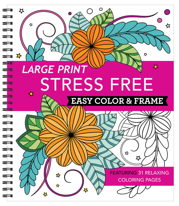 Large Print Easy Color & Frame - Stress Free (Adult Coloring Book)