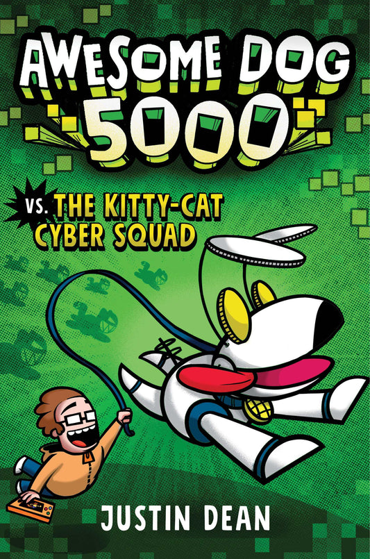 Awesome Dog 5000 vs. The Kitty-Cat Cyber Squad (Book 3) book cover