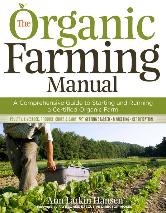 Organic Farming Manual: A Comprehensive Guide To Starting And Running A Certified Organic Farm