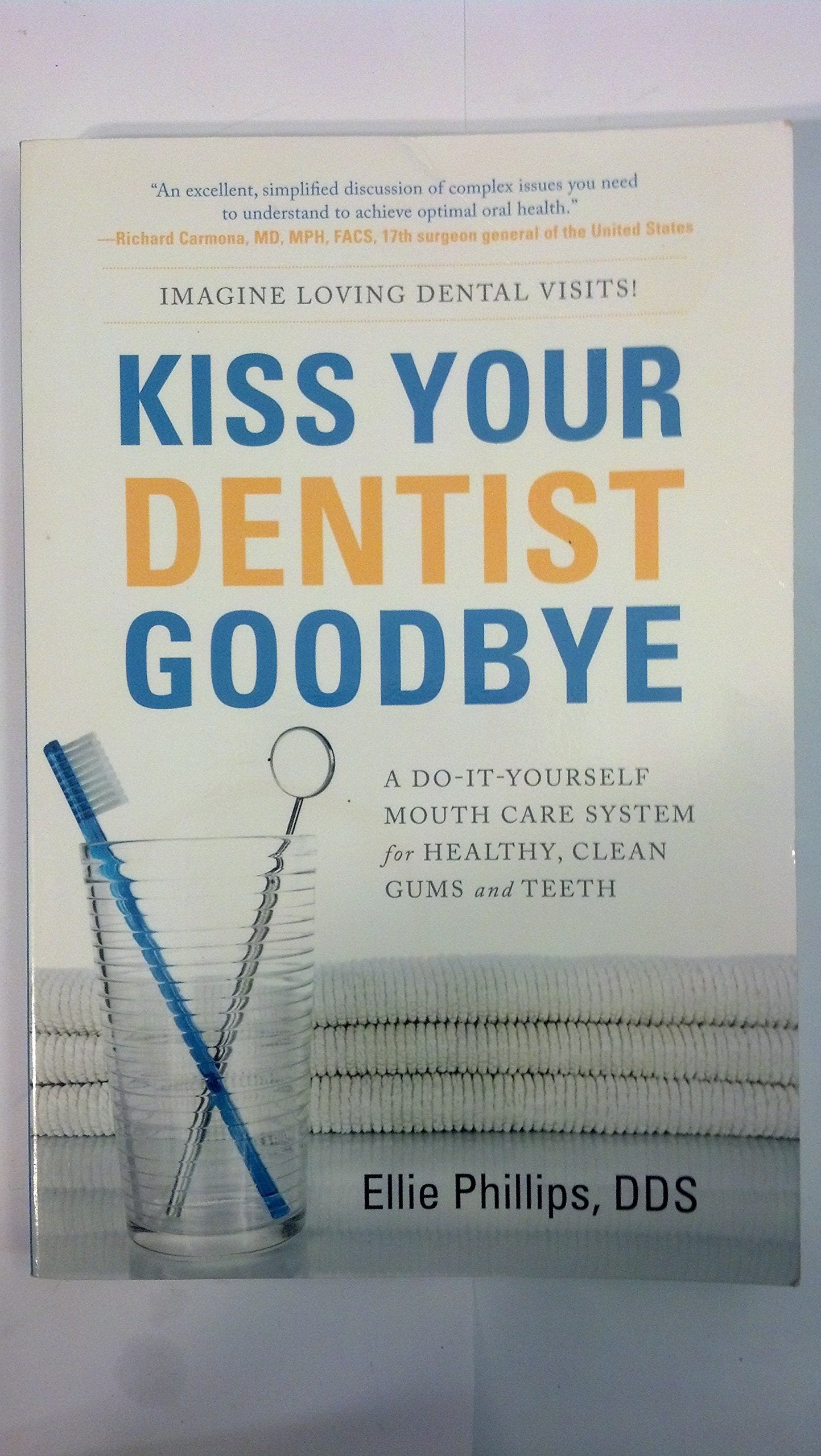 Kiss Your Dentist Goodbye book cover