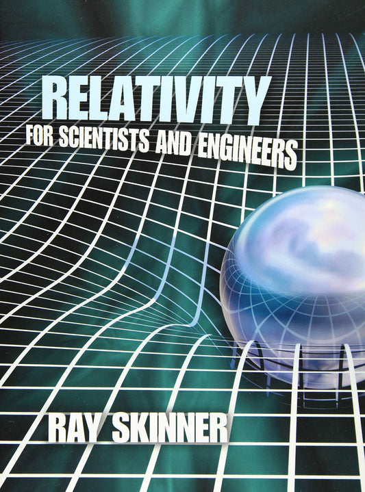 RELATIVITY FOR SCIENTISTS AND ENGINEERS book cover