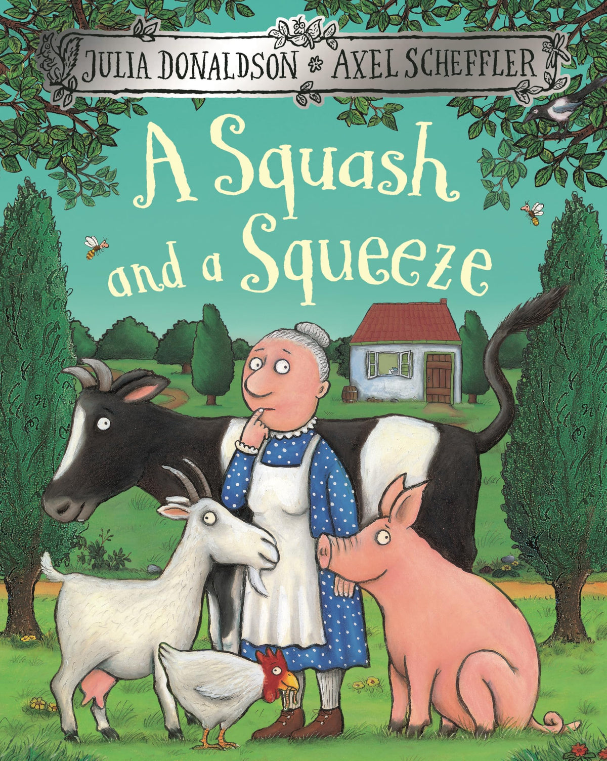 A Squash and a Squeeze: A funny rhyming story about farm animals from the creators of The Gruffalo