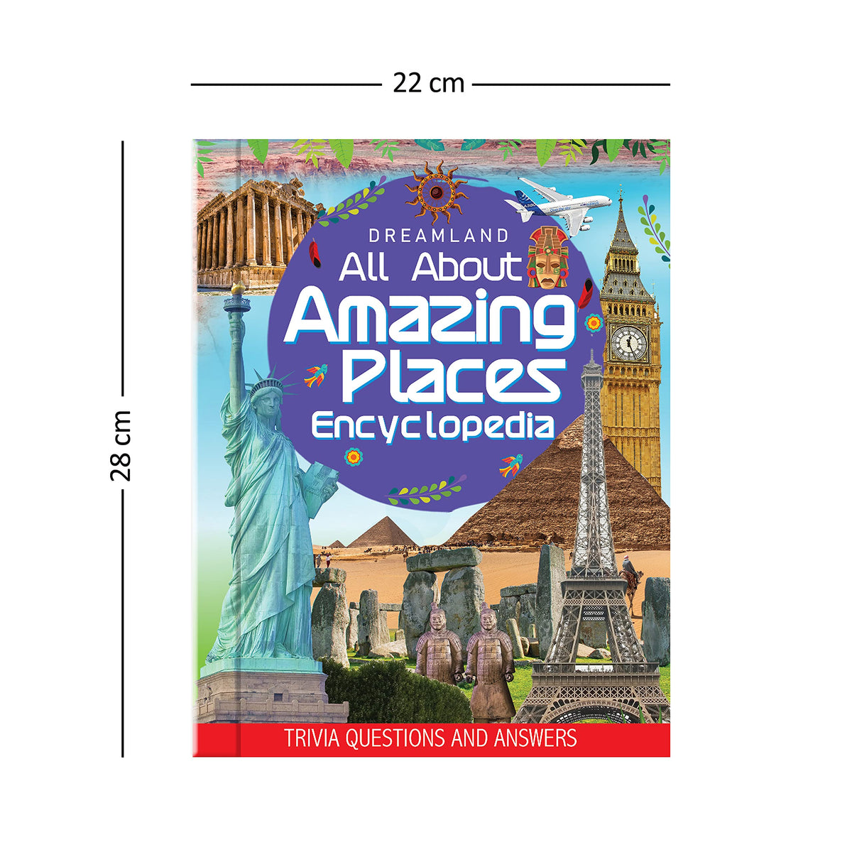 Amazing Places Encyclopedia for Children Age 5–15 Years | Illustrated Geography Book with Fun Facts, Trivia Questions & Answers | Learn About Famous Landmarks, Natural Wonders, Countries, Continents, Oceans & World Monuments