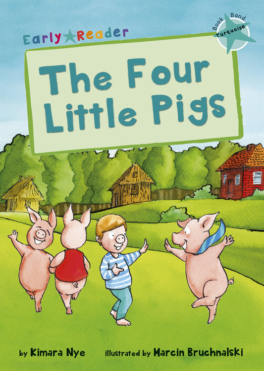Maverick Early Reader TURQUOISE (Level 7): The Four Little Pigs book cover