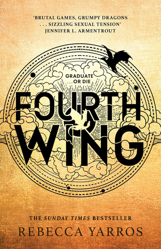 FOURTH WING: DISCOVER THE INSTANT SUNDAY TIMES AND NUMBER ONE GLOBAL BESTSELLING PHENOMENON! (The Empyrean) Hardcover – 25 July 2023