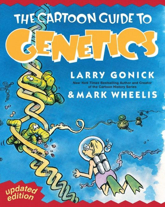 Cartoon Guide to Genetics: The Funny Educational Explanation of Classical and Modern Genetics: 4 (Cartoon Guide Series)