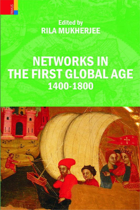 NETWORKS IN THE FIRST GLOBAL AGE: 1400-1800 book cover