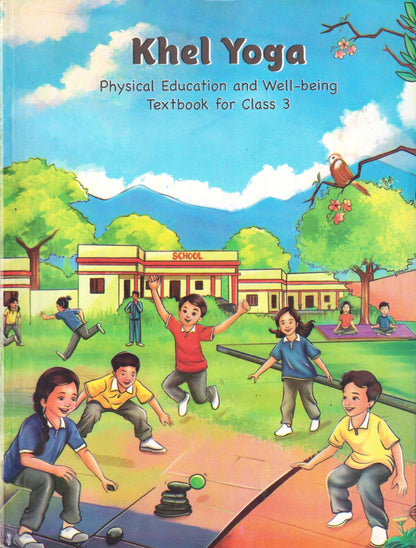 NCERT Class 3 Khel Yoga - Physical Education and Well Being Textbook for Class III | Latest Edition