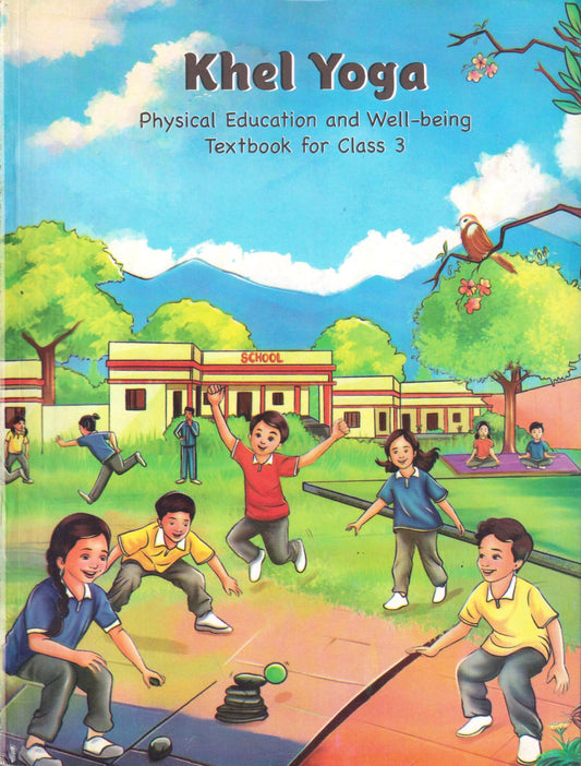 NCERT Class 3 Khel Yoga - Physical Education and Well Being Textbook for Class III | Latest Edition