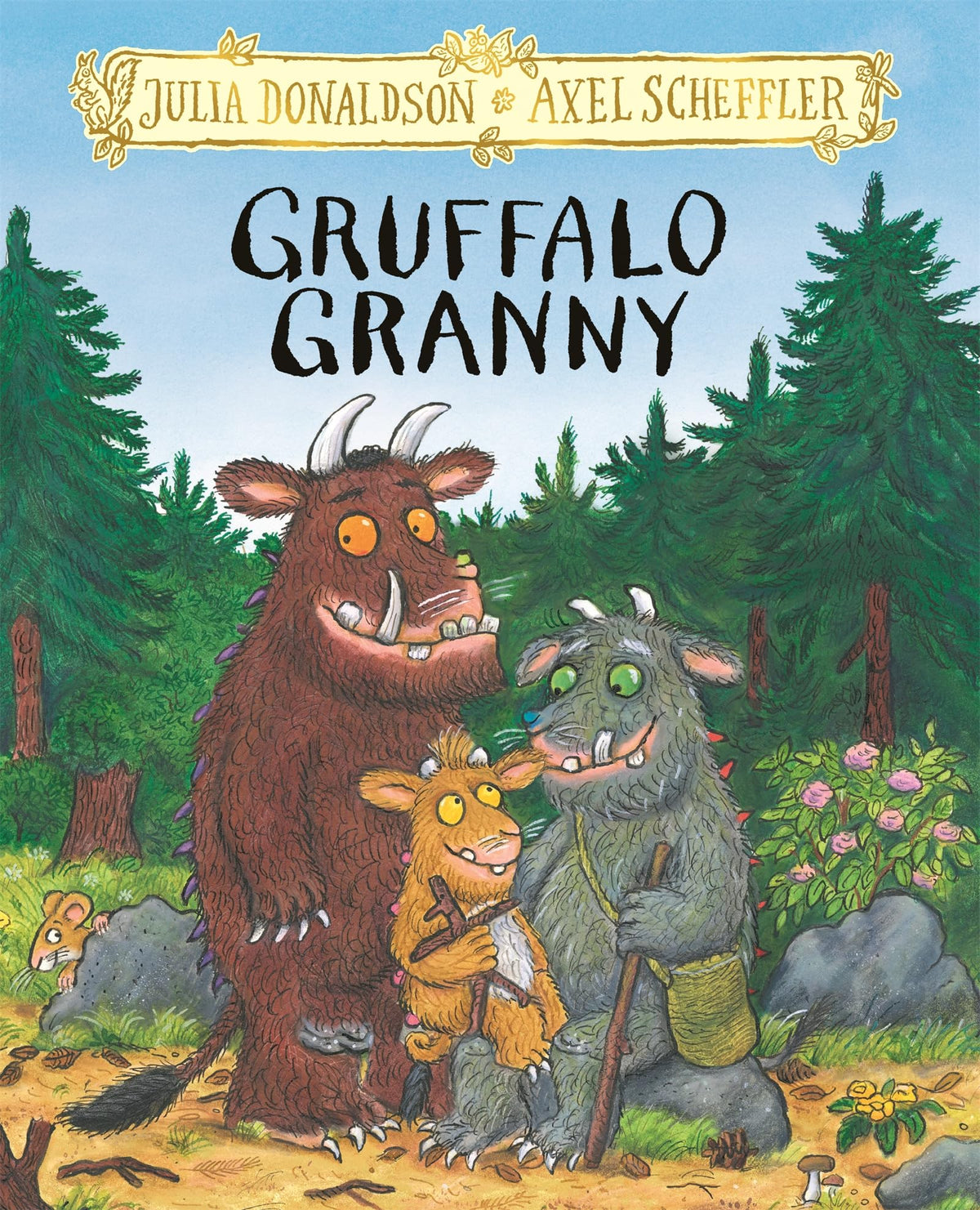 Gruffalo Granny: From the bestselling author of The Gruffalo and The Gruffalo's Child: ANZ Edition
