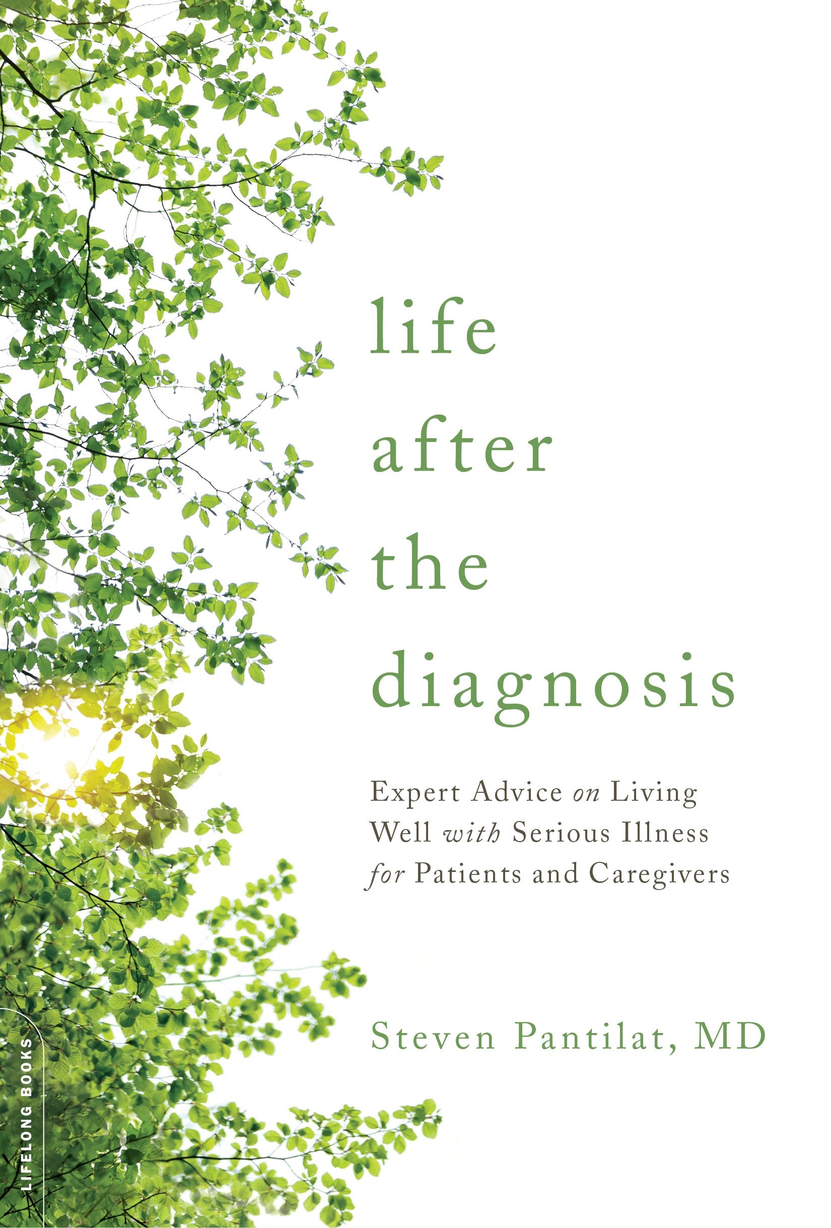 Life after the Diagnosis: Expert Advice on Living Well with Serious book cover