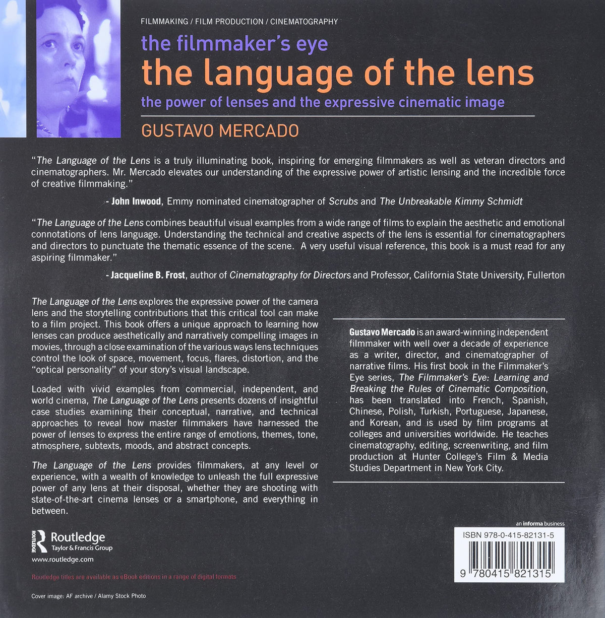 The Filmmaker's Eye: The Language of the Lens: The Power of Lenses and the Expressive Cinematic Image