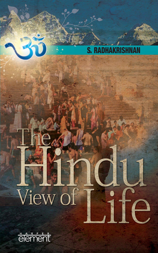 The Hindu View Of Life by S. Radhakrishnan book cover