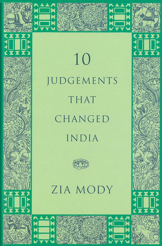 10 Judgements that Changed India by Zia Mody (Author) book cover