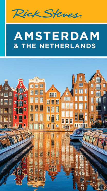 Rick Steves Amsterdam & the Netherlands (Fifth Edition) (Rick Steves Travel Guide)