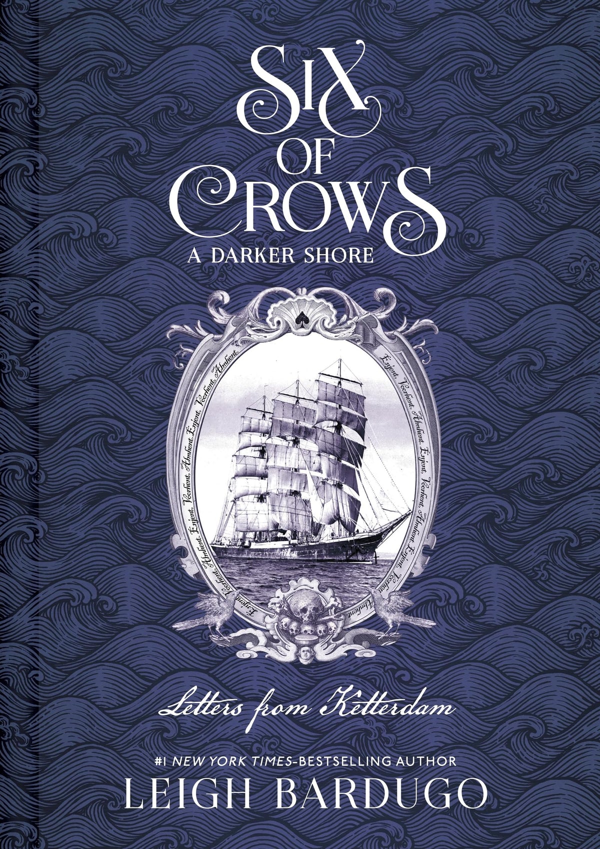 Six of Crows: A Darker Shore: Letters from Ketterdam: an instant No. 1 New York Times bestseller