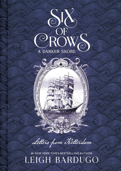 Six of Crows: A Darker Shore: Letters from Ketterdam: an instant No. 1 New York Times bestseller