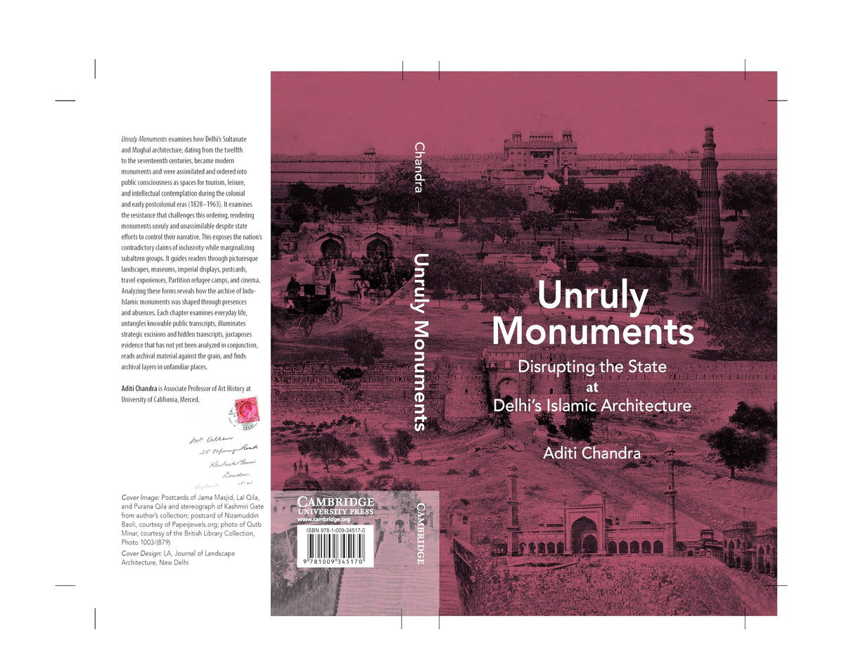 Unruly Monuments: Disrupting the State at Delhi's Islamic Architecture