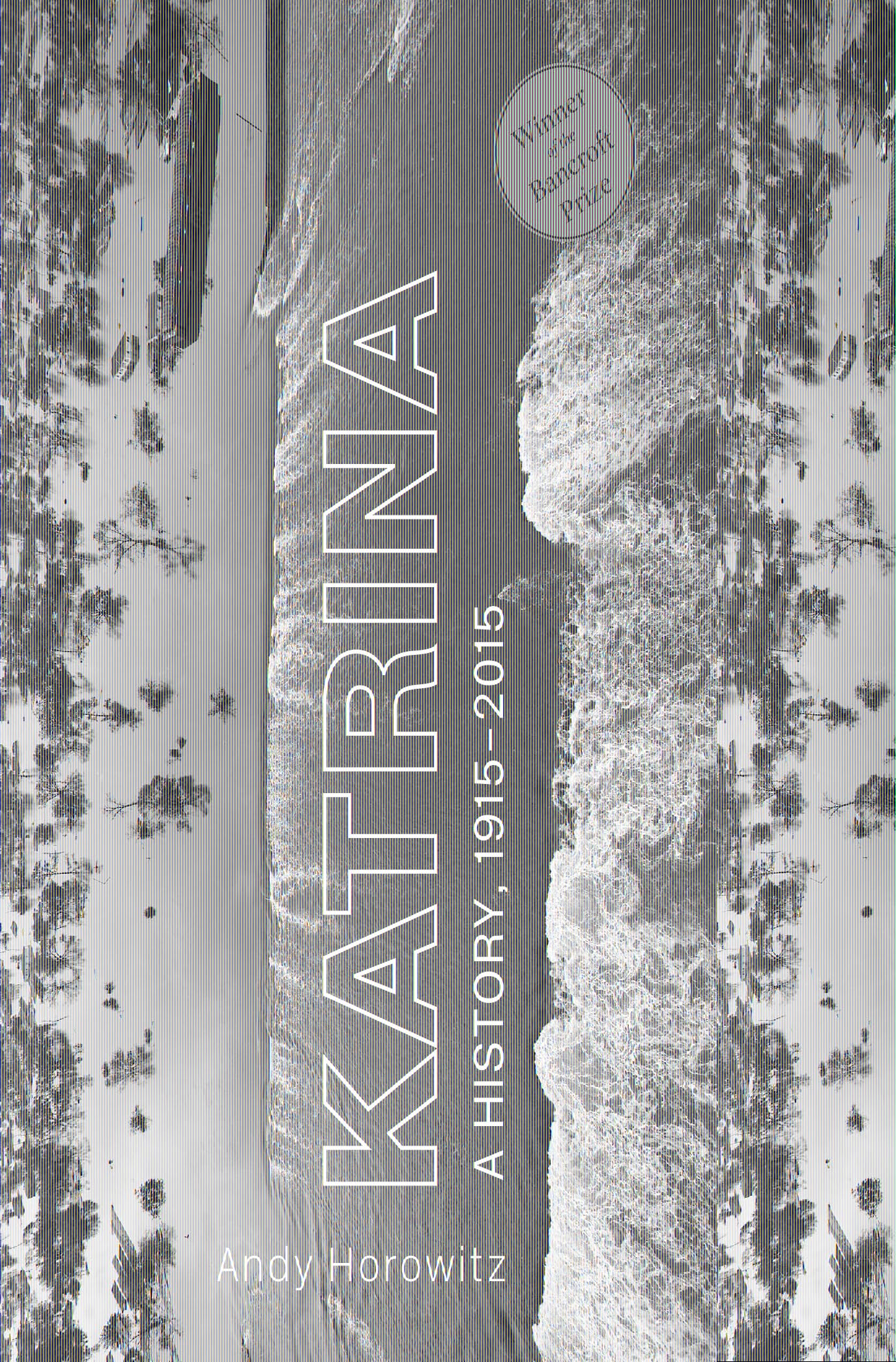 KATRINA: A HISTORY, 1915–2015 book cover