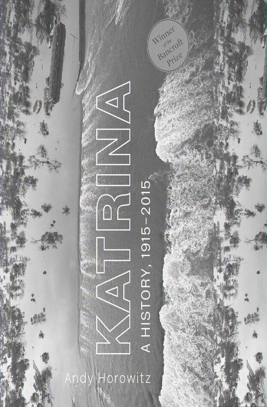 KATRINA: A HISTORY, 1915–2015 book cover