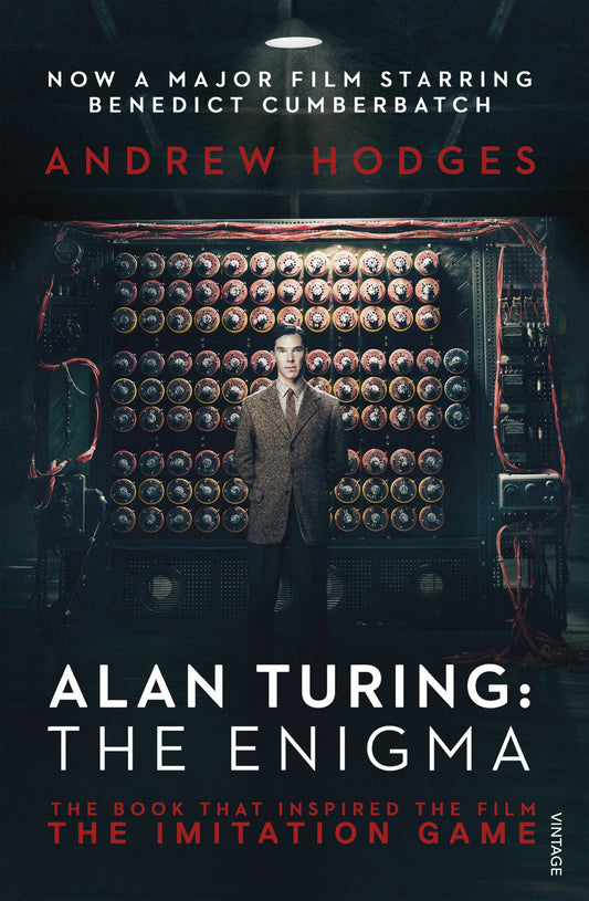 Alan Turing: The Enigma: The Book That Inspired the Film The Imitation Game by Andrew Hodges book cover