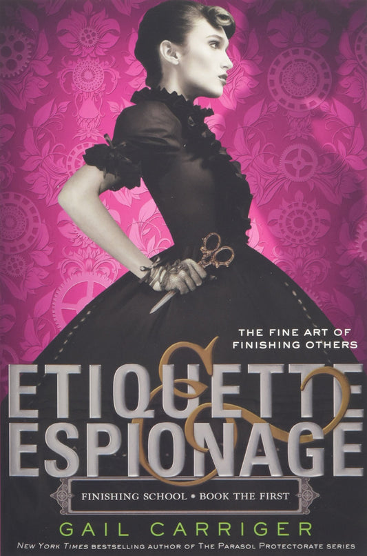 Etiquette & Espionage: 01 (Finishing School, 1) book cover