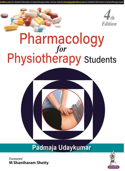 Pharmacology for Physiotherapy Students, 4/E | Thoroughly Revised BPT Textbook with Flowcharts, Compare & Contrast Tables and Mnemonics for Musculoskeletal & Drug Therapy Topics