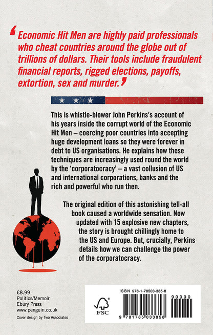 The New Confessions of an Economic Hit Man: How America really took over the world