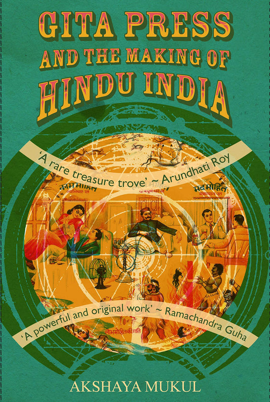 Gita Press and the Making of Hindu India by Akshaya Mukul (Author) book cover