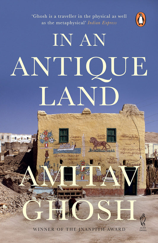 In An Antique Land: From bestselling author and winner of the 2018 Jnanpith Award