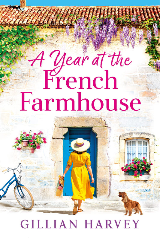 A Year at the French Farmhouse: Escape to France for the perfect uplifting, feel-good book (Escape to France Collection)
