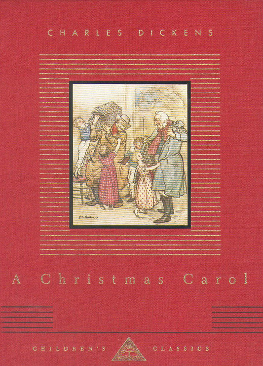 A Christmas Carol (Everyman's Library CHILDREN'S CLASSICS) by Charles Dickens (Author), Arthur Rackham (Illustrator) book cover