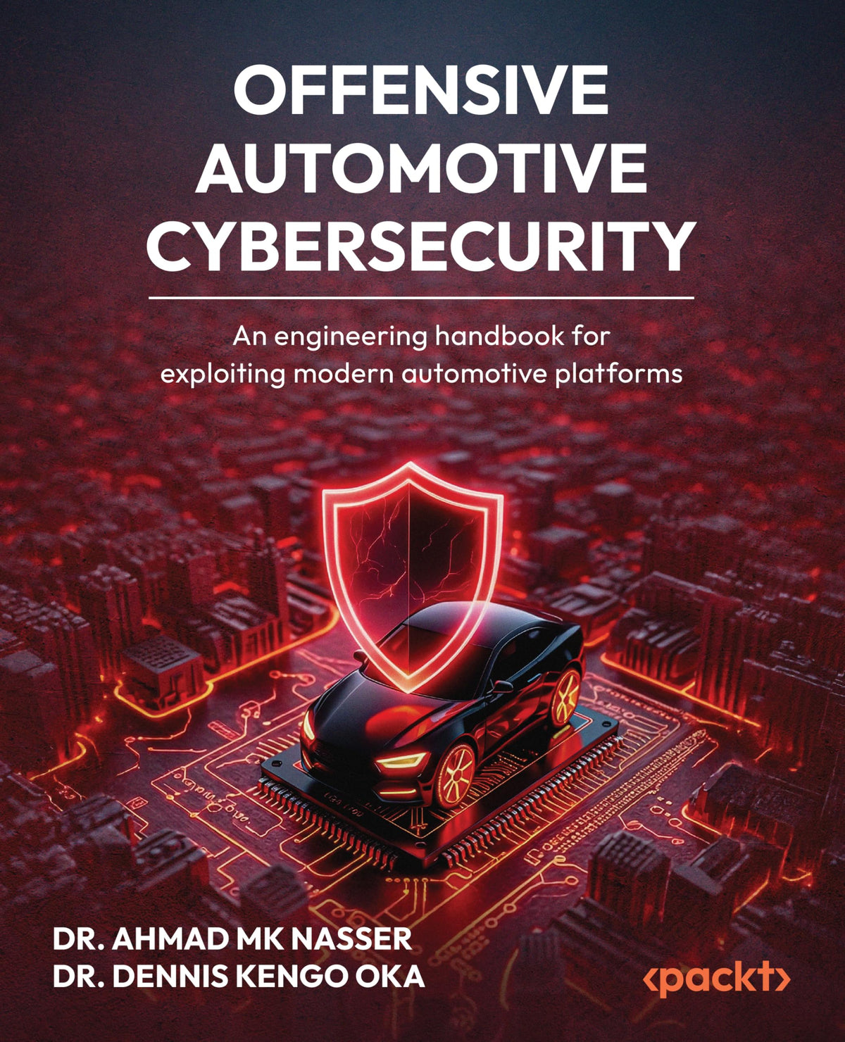 Offensive Automotive Cybersecurity: An engineering handbook for exploiting modern automotive platforms