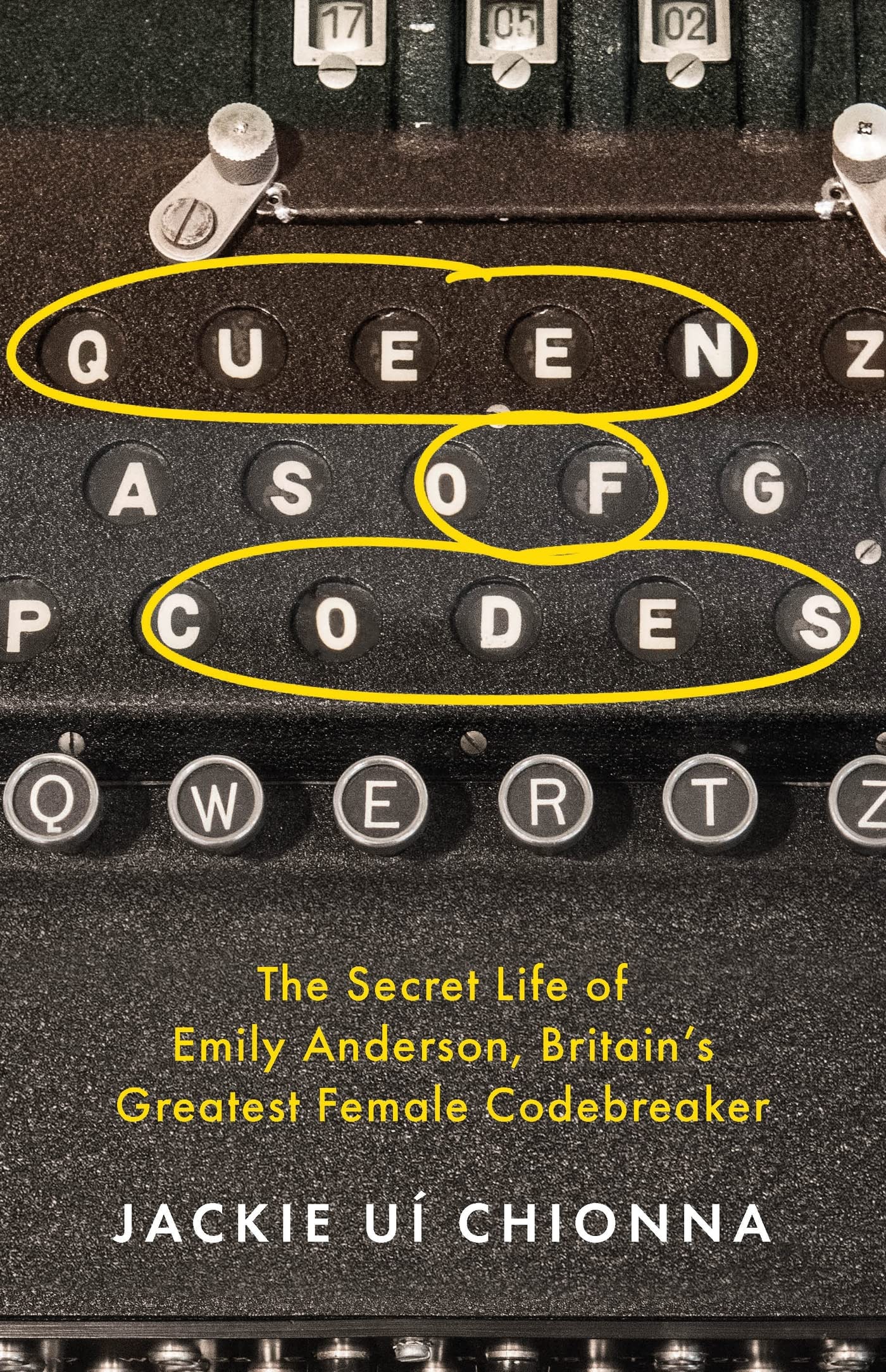 The Queen of Codes: The Secret Life of Emily Anderson, Britains Greatest
Female Code Breaker book cover