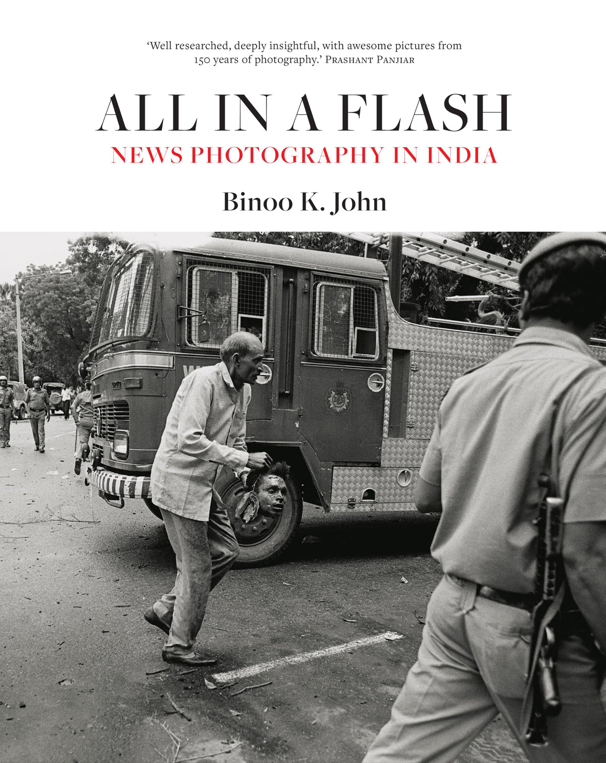 All in a Flash: News Photography in India