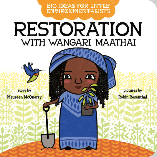 Big Ideas for Little Environmentalists: Restoration with Wangari Maathai book cover