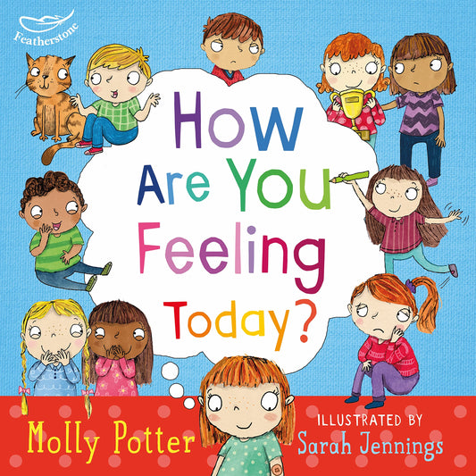 How are you feeling today?: A picture book to help young children understand their emotions by Molly Potter (Author) book cover