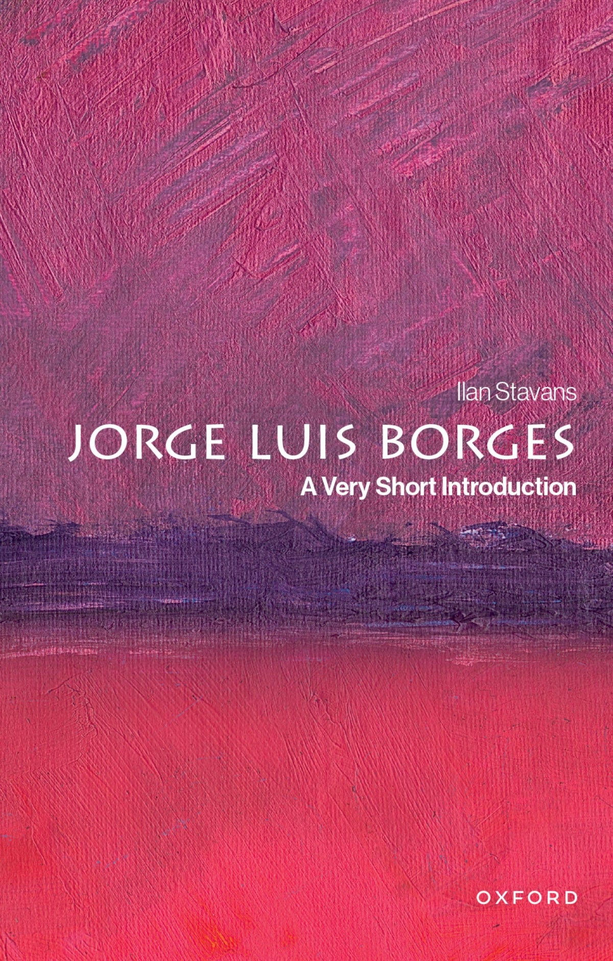 JORGE LUIS BORGES A VERY SHORT INTRODUCTION