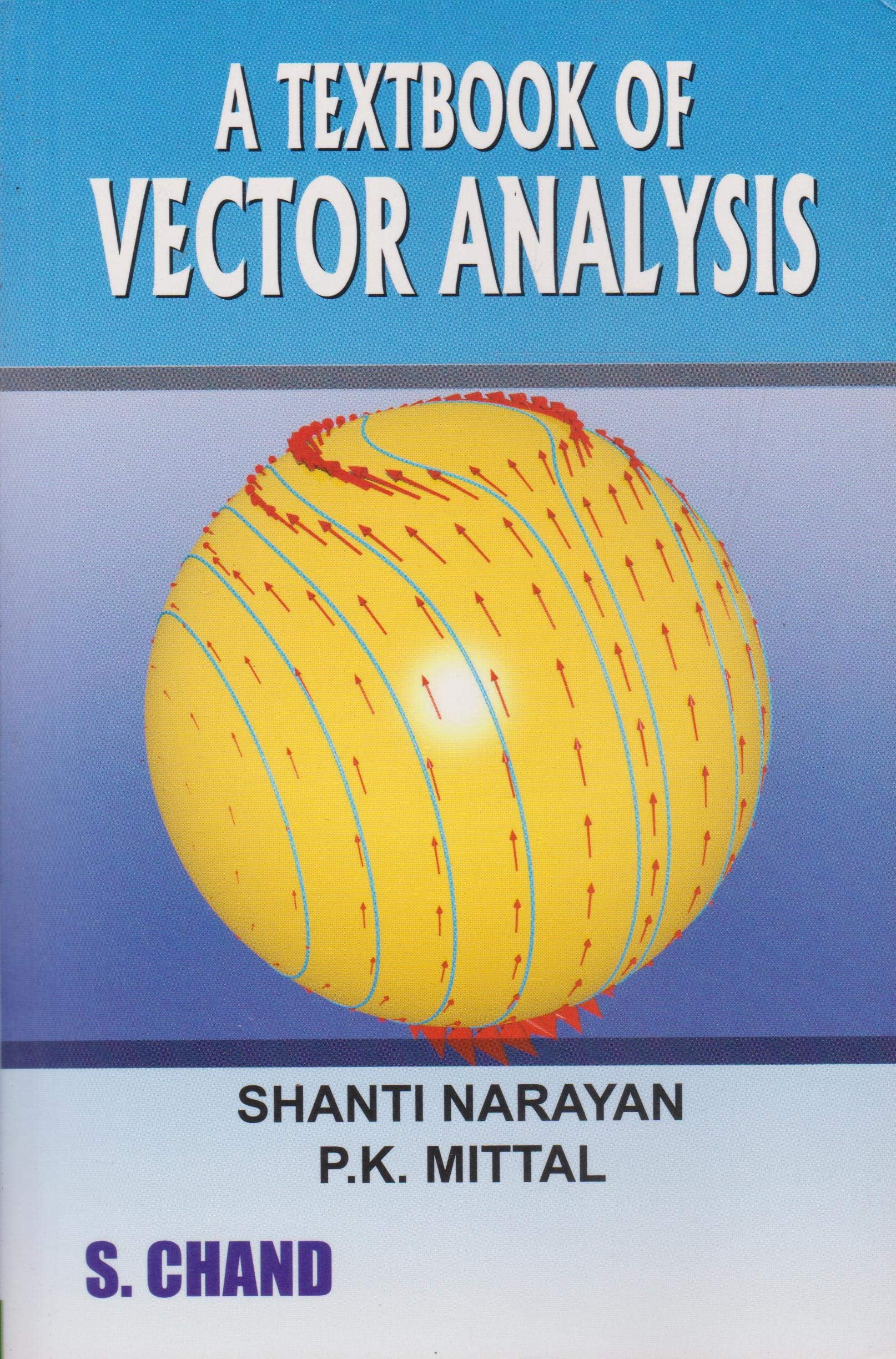 A Text Book Of Vector Analysis by Narayan Shanti (Author), Mittal P.K. (Author) book cover