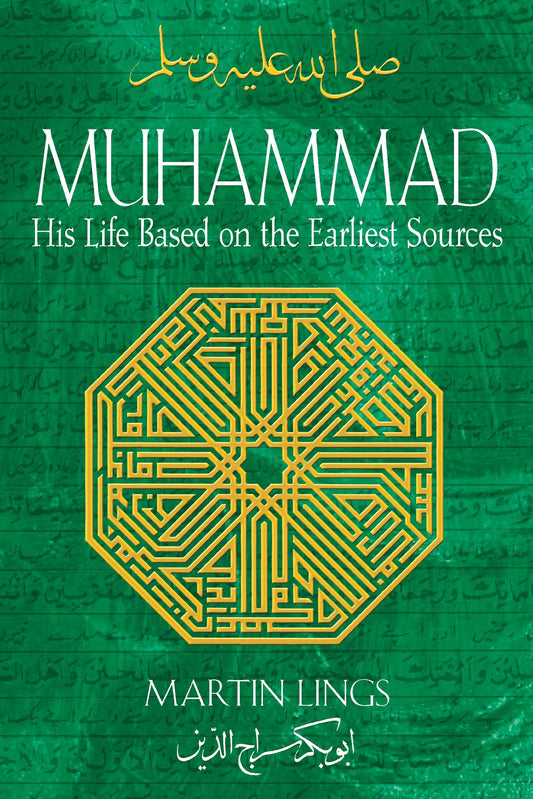 MUHAMMAD: HIS LIFE BASED ON THE EARLIEST SOURCES by Martin Lings book cover