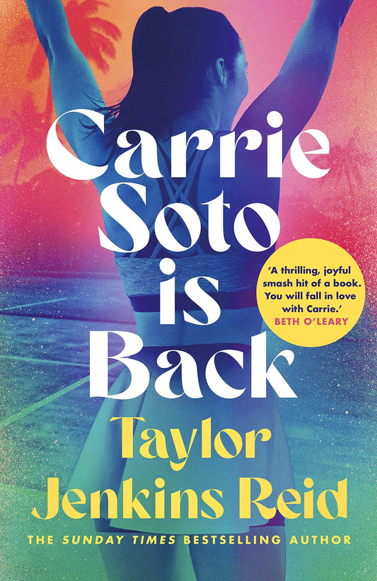 Carrie Soto Is Back: From the author of The Seven Husbands of Evelyn Hugo
