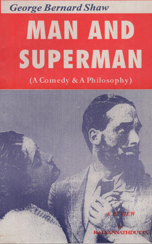 George Bernad Shah: Man and Superman ( A Comedy and a Philosophy) book cover