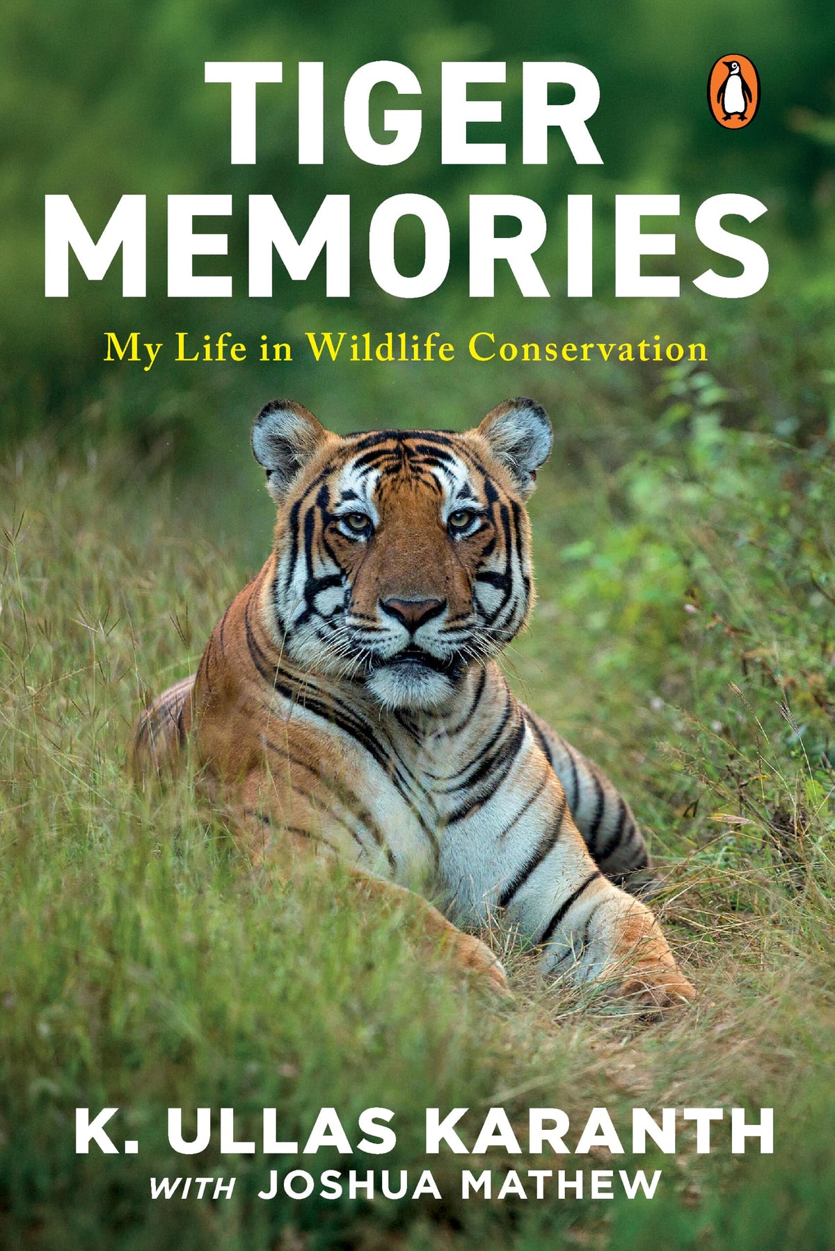 Tiger Memories: My Life in Wildlife Conservation | Adventures in Tiger Conservation, Indian Jungles and Wildlife Science