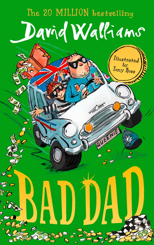 Bad Dad: Laugh-out-loud funny children’s book by bestselling author David Walliams by David Walliams book cover