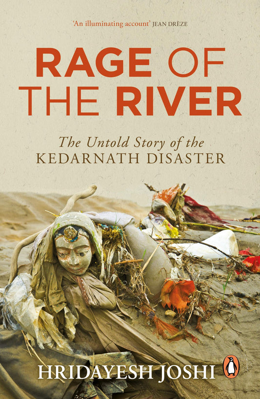 Rage of the River: The Untold Story of the Kedarnath Disaster
