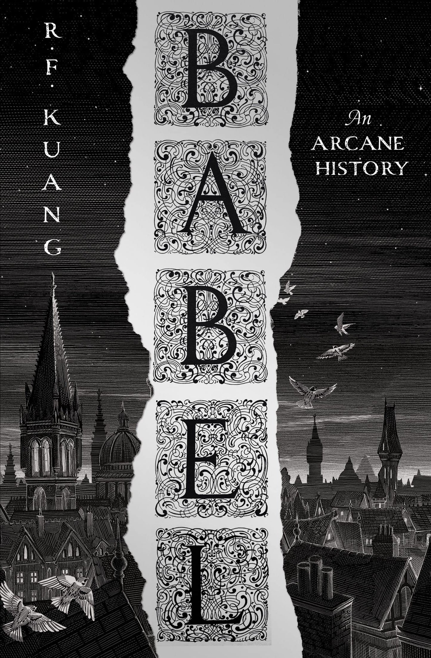 BABEL: Or the Necessity of Violence: An Arcane History of the Oxford Translators’ Revolution: The SUNDAY TIMES and #1 NEW YORK TIMES bestseller